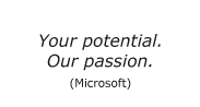 Example of slogan: Your potential. Our passion. (Microsoft)